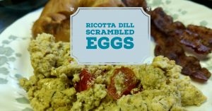 Ricotta Dill Scrambled Eggs